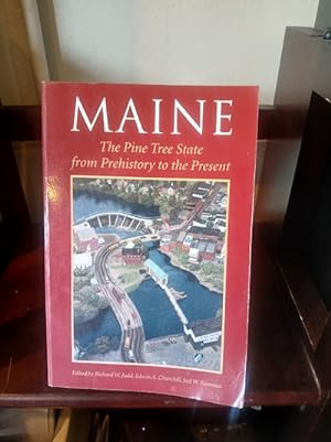 Imagen del vendedor de Maine: The Pine Tree State From Prehistory to the Present a la venta por Stone Soup Books Inc