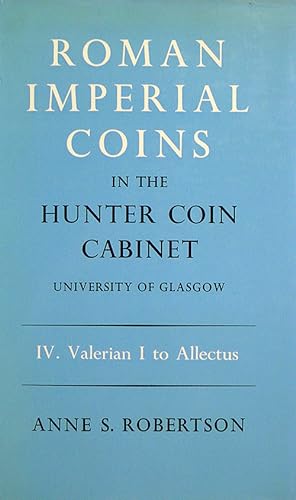 ROMAN IMPERIAL COINS IN THE HUNTER COIN CABINET, GLASGOW. IV. VALERIAN I TO ALLECTUS