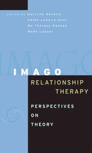 Imagen del vendedor de Imago Relationship Therapy : Perspectives On Theory a la venta por GreatBookPrices