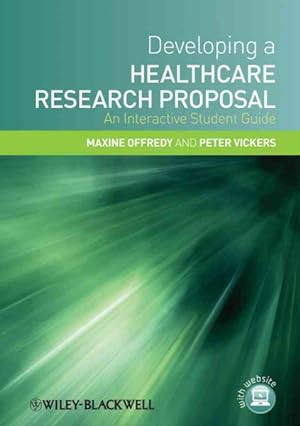 Seller image for Developing a Healthcare Research Proposal : An Interactive Student Guide for sale by GreatBookPrices