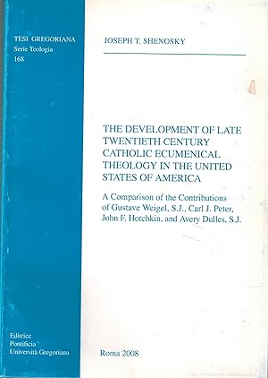 Development of Late Twentieth Century Catholic Ecumenical Theology in the United States of Americ...