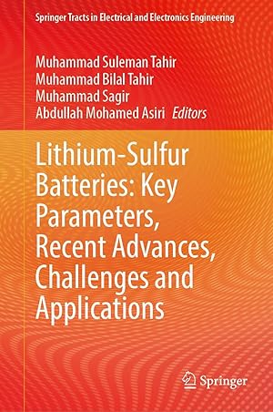 Image du vendeur pour Lithium-Sulfur Batteries: Key Parameters, Recent Advances, Challenges and Applications mis en vente par moluna