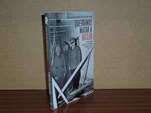 Seller image for QUERAMOS MATAR A HITLER - El ltimo superviviente de la Operacin Valkiria for sale by Libros del Reino Secreto