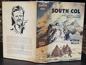 SOUTH COL. A PERSONAL STORY OF THE ASCENT OF EVEREST -- 1955 FIRST EDITION SIGNED by George Lowe