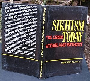 Sikhism Today The Crisis Within And Without -- 1987 FIRST EDITION