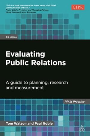 Imagen del vendedor de Evaluating Public Relations : A Guide to Planning, Research and Measurement a la venta por GreatBookPrices
