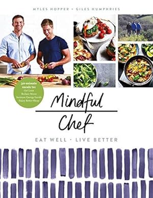 Imagen del vendedor de Mindful Chef: 30-minute meals. Gluten free. No refined carbs. 10 ingredients a la venta por WeBuyBooks
