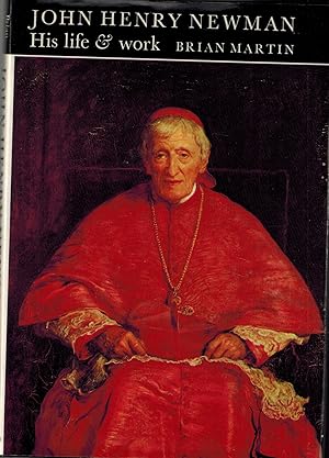Seller image for John Henry Newman: His Life & Work for sale by UHR Books