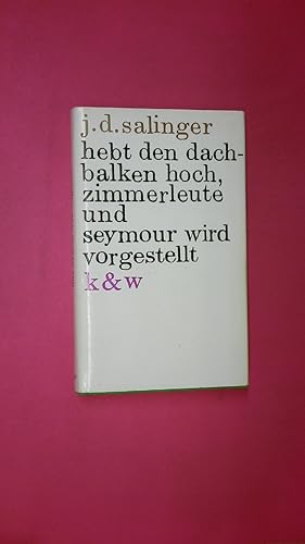 Imagen del vendedor de HEBT DEN DACHBALKEN HOCH, ZIMMERLEUTE UND SEYMOUR WIRD VORGESTELLT. a la venta por Butterfly Books GmbH & Co. KG