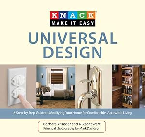 Seller image for Knack Universal Design : A Step-by-Step Guide to Modifying Your Home for Comfortabole, Accessible Living for sale by GreatBookPrices