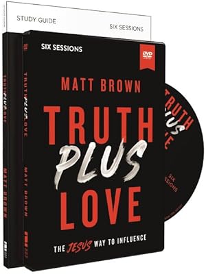 Seller image for Truth Plus Love : The Jesus Way to Influence for sale by GreatBookPrices