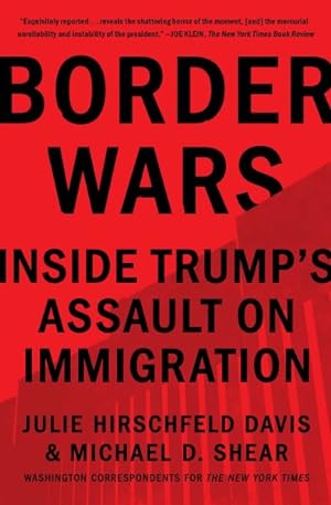 Seller image for Border Wars : Inside Trump's Assault on Immigration for sale by GreatBookPrices