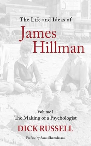Seller image for Life and Ideas of James Hillman : The Making of a Psychologist for sale by GreatBookPrices