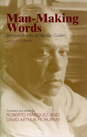 Seller image for Man-Making Words : Selected Poems of Nicolas Guillen for sale by GreatBookPrices