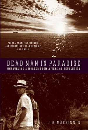 Immagine del venditore per Dead Man in Paradise : Unraveling a Murder from a Time of Revolution venduto da GreatBookPrices