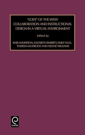 Seller image for Loex of the West : Collaboration and Instructional Design in a Virtual Environment for sale by GreatBookPrices