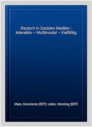Immagine del venditore per Deutsch in Sozialen Medien : Interaktiv ? Multimodal ? Vielfltig -Language: german venduto da GreatBookPrices
