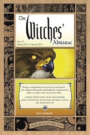 Image du vendeur pour Witches' Almanac Issue 31 Spring 2012-Spring 2013 : Radiance of the Sun mis en vente par GreatBookPrices