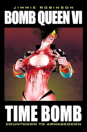 Immagine del venditore per Bomb Queen 6 : Time Bomb; Countdown to Armageddon venduto da GreatBookPrices