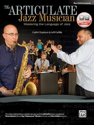 Bild des Verkufers fr Articulate Jazz Musician : Mastering the Language of Jazz: Bass Clef Instruments zum Verkauf von GreatBookPrices