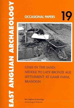 Seller image for Lines in the Sand: : Middle to Late Bronze Age Settlement at Game Farm, Brandon for sale by GreatBookPrices
