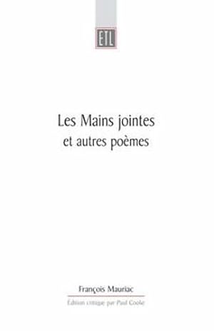 Image du vendeur pour Les Mains Jointes Et Autres Poemes 1905-1923 : Edition critique etablie -Language: French mis en vente par GreatBookPrices