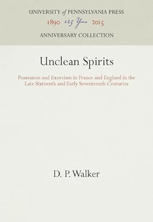 Seller image for Unclean Spirits : Possession and Exorcism in France and England in the Late Sixteenth and Early Seventeenth Centuries for sale by GreatBookPrices