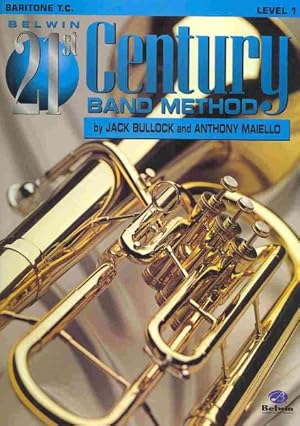 Imagen del vendedor de Belwin 21st Century Band Method : Baritone T.c., Level 1 a la venta por GreatBookPrices