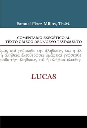Bild des Verkufers fr Comentario exegtico al texto griego del Nuevo Testamento : Lucas -Language: spanish zum Verkauf von GreatBookPrices