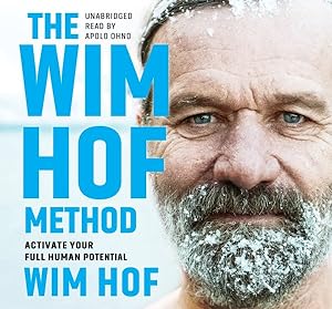 Seller image for Wim Hof Method : Activate Your Full Human Potential for sale by GreatBookPrices