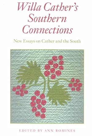 Immagine del venditore per Willa Cather's Southern Connections : New Essays on Cather and the South venduto da GreatBookPrices