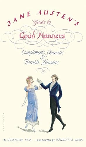 Bild des Verkufers fr Jane Austen's Guide to Good Manners : Compliments, Charades & Horrible Blunders zum Verkauf von GreatBookPrices