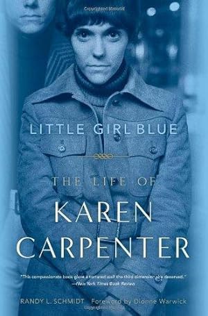 Bild des Verkufers fr Little Girl Blue: The Life of Karen Carpenter zum Verkauf von WeBuyBooks