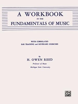 Bild des Verkufers fr Workbook in the Fundamentals of Music : With Correlated Ear Training and Keyboard Exercises zum Verkauf von GreatBookPrices