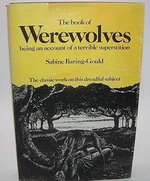 The Book of Werewolves being an Account of a Terrible Superstition