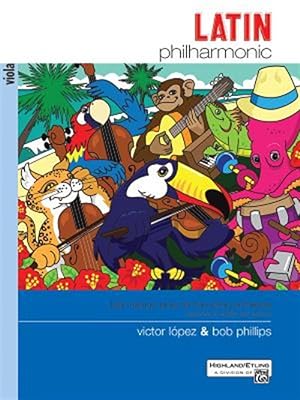 Image du vendeur pour Latin Philharmonic : Latin Dance Tunes for the String Orchestra, Viola mis en vente par GreatBookPrices