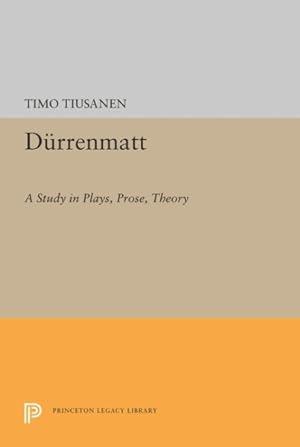 Seller image for Durrenmatt : A Study in Plays, Prose, Theory for sale by GreatBookPrices