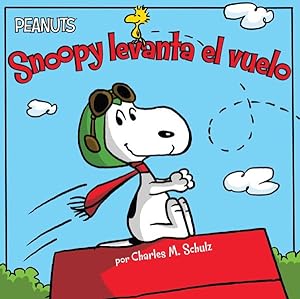 Seller image for Snoopy levanta el vuelo / Snoopy Takes Off -Language: spanish for sale by GreatBookPrices