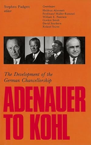 Immagine del venditore per Adenauer to Kohl : The Development of the German Chancellorship venduto da GreatBookPrices