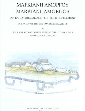 Seller image for Markiani, Amorgos : An Early Bronze Age Fortified Settlement : Overview of the 1985 - 1991 Investigations for sale by GreatBookPrices