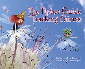 Immagine del venditore per Tiptoe Guide to Tracking Fairies venduto da GreatBookPrices