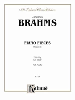 Image du vendeur pour Johannes Brahms Piano Pieces : Opus 118 mis en vente par GreatBookPrices