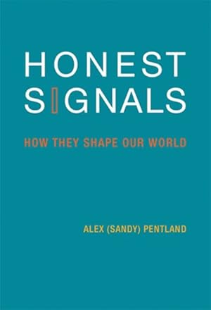 Imagen del vendedor de Honest Signals : How They Shape Our World a la venta por GreatBookPrices