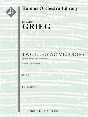 Bild des Verkufers fr Two Elegiac Melodies, Op. 34 Zwei Elegische Melodier, Composer's Orchestration : Score zum Verkauf von GreatBookPrices