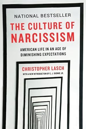 Immagine del venditore per Culture of Narcissism : American Life in an Age of Diminishing Expectations venduto da GreatBookPrices