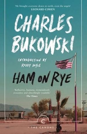 Seller image for Ham On Rye: Bukowski Charles (Canons) for sale by WeBuyBooks