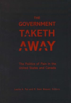 Seller image for Government Taketh Away : The Politics of Pain in the United States and Canada for sale by GreatBookPrices