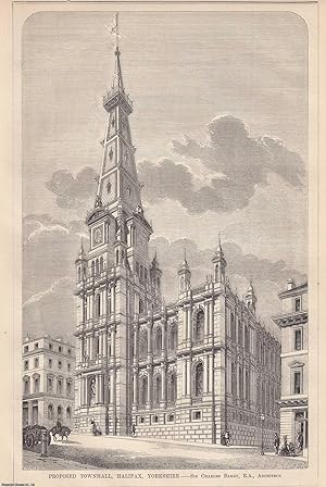 Seller image for 1860 : Town Hall, Halifax, Yorkshire. Charles Bary, Architect. An original page from The Builder. An Illustrated Weekly Magazine, for the Architect, Engineer, Archaeologist, Constructor, & Art-Lover. for sale by Cosmo Books