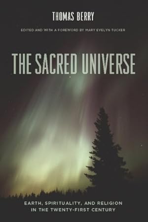 Seller image for Sacred Universe : Earth, Spirituality, and Religion in the Twenty-First Century for sale by GreatBookPrices