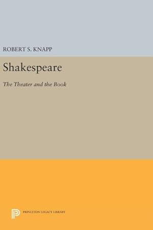 Bild des Verkufers fr Shakespeare : The Theater and the Book zum Verkauf von GreatBookPrices
